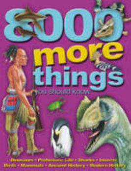 Paperback 8000 More Things You Should Know Book