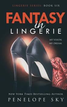 Fantasy in Lingerie - Book #6 of the Lingerie Series
