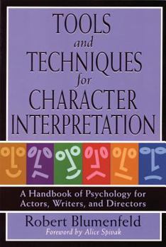Paperback Tools and Techniques for Character Interpretation: A Handbook of Psychology for Actors, Writers and Directors Book