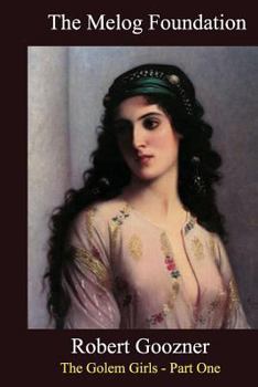 Paperback The Melog Foundation: The Golem Girls Part One Book