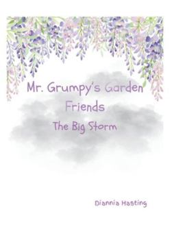Paperback Mr. Grumpy's Garden Friends: The Big Storm Book