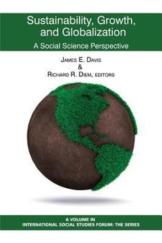 Paperback Sustainability, Growth, and Globalization: A Social Science Perspective Book