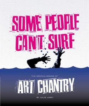 Paperback Some People Can't Surf: The Graphic Design of Art Chantry Book