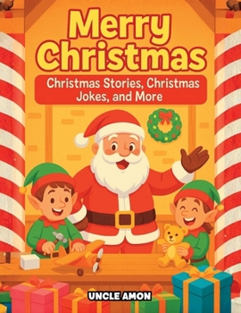 Merry Christmas: Christmas Stories, Activities, Christmas Jokes, and Coloring Book!