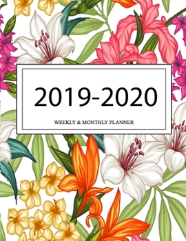 2019 - 2020 Weekly and Monthly Planner: Calendar Schedule + Organizer | Inspirational Quotes (2019-2020 Academic Planners