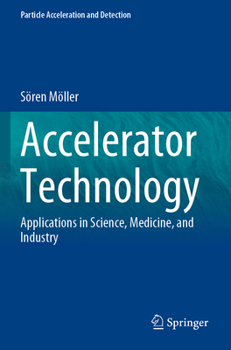Paperback Accelerator Technology: Applications in Science, Medicine, and Industry Book
