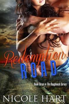 Redemption Road - Book #3 of the Roughneck Series