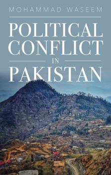 Paperback Political Conflict in Pakistan (Comparative Politics and International Studies Series) Book