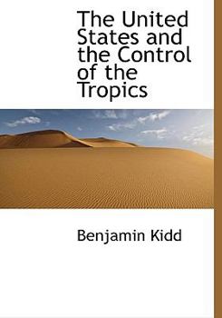 The United States and the Control of the Tropics