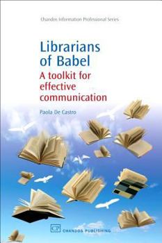 Paperback Librarians of Babel: A Toolkit for Effective Communication Book