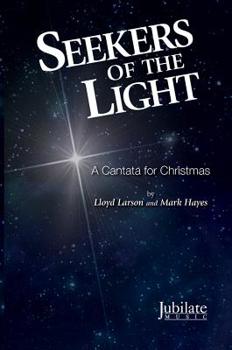 Paperback Seekers of the Light: A Cantata for Christmas (Preview Pack), Score & CD [With CD (Audio)] Book