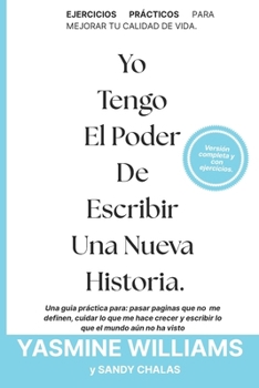 Paperback Yo tengo el poder de escribir una nueva historia.: El poder de reescribir tu vida. [Spanish] Book