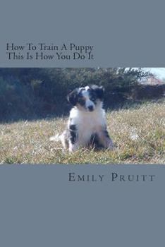 Paperback How To Train A Puppy - This Is How You Do It Book