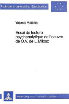 Paperback Essai de Lecture Psychanalytique de l'Oeuvre de O.V. de L. Milosz [French] Book