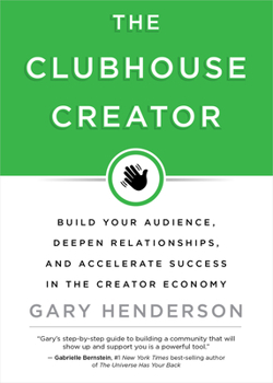 Hardcover The Clubhouse Creator: Build Your Audience, Deepen Relationships, and Accelerate Success in the Creator Economy Book