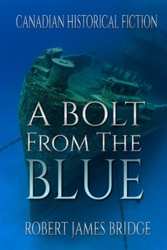 Paperback A Bolt From The Blue: The Halifax Explosion Book