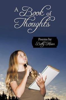 Paperback A Book Of Thoughts: Poems By Betty Maier Book