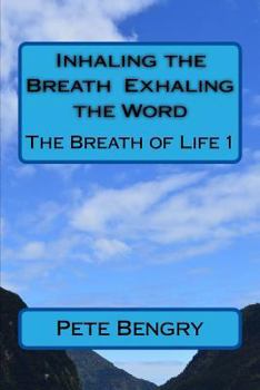 Paperback Inhaling the Breath - Exhaling the Word Book