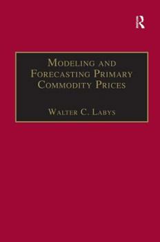 Hardcover Modeling and Forecasting Primary Commodity Prices Book