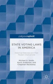 Hardcover State Voting Laws in America: Historical Statutes and Their Modern Implications Book