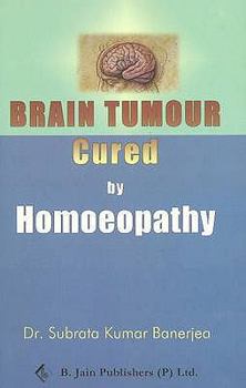 Paperback Brain Tumor Cured by Homeopathy Book