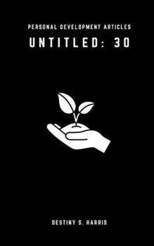Paperback Untitled: 30 (Personal Development Articles) Book