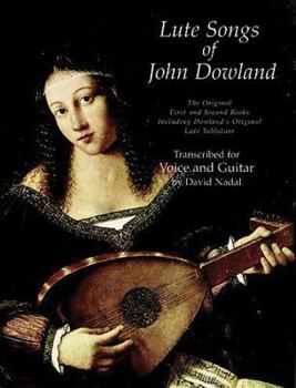 Paperback Lute Songs of John Dowland: The Original First and Second Books Including Dowland's Original Lute Tablature Book