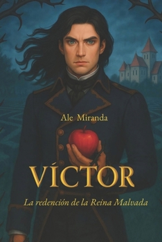 Víctor: La redención de la Reina Malvada (Víctor. La historia de la Reina Malvada)
