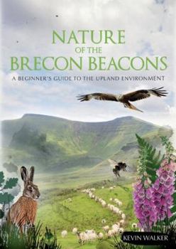 Paperback Nature of the Brecon Beacons - A Beginners Guie to the Upland Environment Book