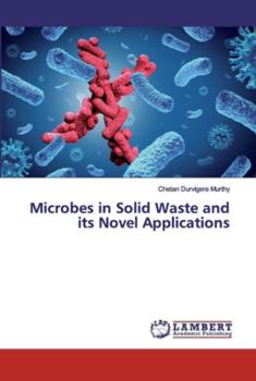 Paperback Microbes in Solid Waste and its Novel Applications Book