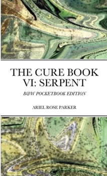 Paperback The Cure Book VI: Serpent: B&w Pocketbook Edition Book