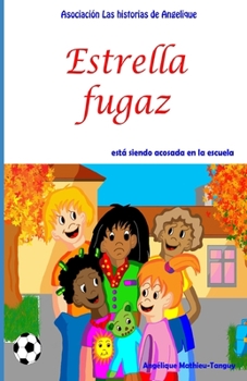 Paperback Estrella fugaz est? siendo acosada en la escuela [Spanish] Book