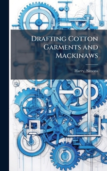 Hardcover Drafting Cotton Garments and Mackinaws Book