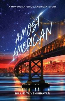 Paperback Almost American: A Mongolian Girl's American Story Book