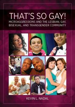 Hardcover That's So Gay!: Microaggressions and the Lesbian, Gay, Bisexual, and Transgender Community Book