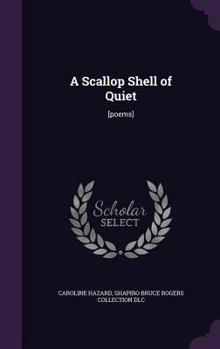 Hardcover A Scallop Shell of Quiet: [poems] Book