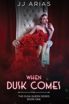 Paperback When Dusk Comes: Book One in the Dusk Queen Series Book