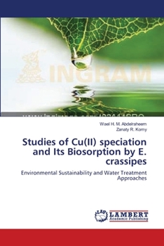 Studies of Cu(II) speciation and Its Biosorption by E. crassipes: Environmental Sustainability and Water Treatment Approaches