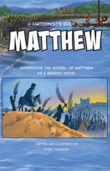 Paperback A Cartoonist's Guide to the Gospel of Matthew: A 30-page, full-color Graphic Novel Book
