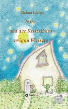 Hardcover Nira und der Kristall des ewigen Wassers [German] Book