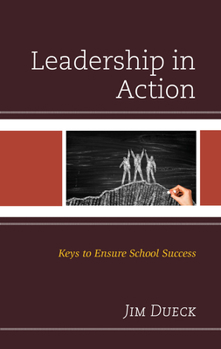 Hardcover Leadership in Action: Keys to Ensure School Success Book