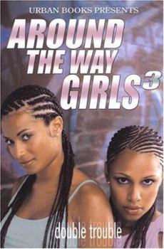 Paperback Around the Way Girls: Double Trouble Book