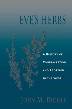 Paperback Eve's Herbs: A History of Contraception and Abortion in the West Book