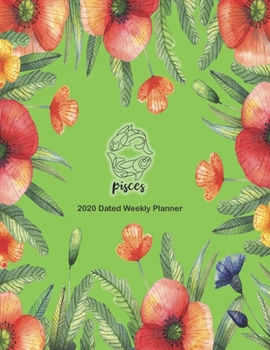 Pisces 2020 Dated Weekly Planner: Star Signs of the Zodiac themed monthly planning calendar with notes; 2 pages per week spread