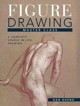 Hardcover Figure Drawing Master Class: Lessons in Life Drawing Book