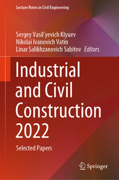 Hardcover Industrial and Civil Construction 2022: Selected Papers Book