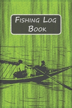 Fishing Log Book for Professional Fishermen + Fishing Trip Checklist: An Anglers Journal to take notes & Records of Date, Time, Weather, Location, ... logbook journal, Perfect size for Travel.