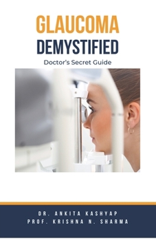 Paperback Glaucoma Demystified: Doctor's Secret Guide Book