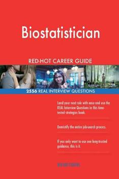 Paperback Biostatistician RED-HOT Career Guide; 2556 REAL Interview Questions Book