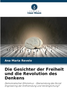 Paperback Die Gesichter der Freiheit und die Revolution des Denkens [German] Book